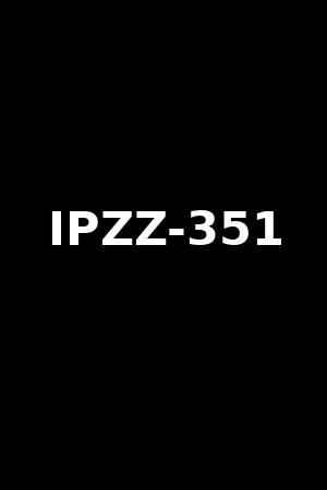 《IPZZ-351》白浜のぞみ2024作品 - xb1