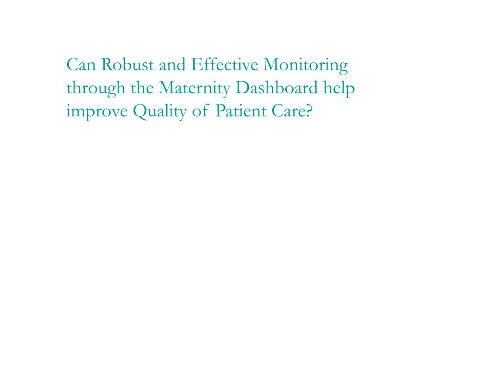 PPT - Monitoring performance and governance including maternity ...