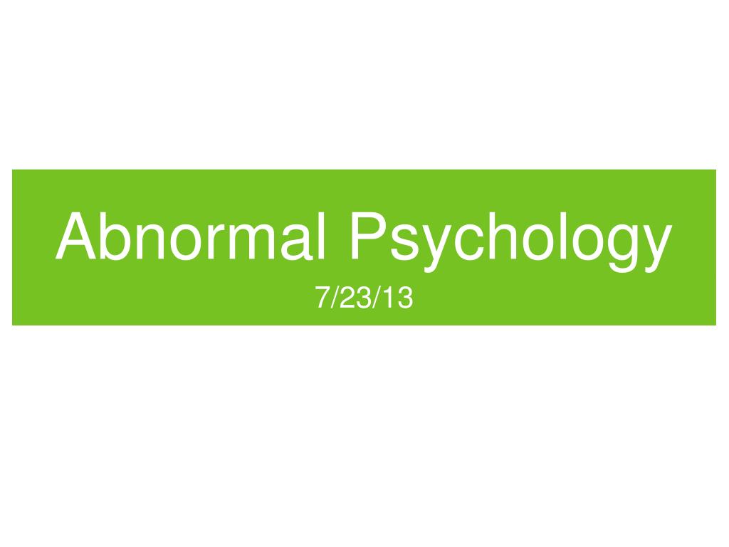 PPT - Abnormal Psychology PowerPoint Presentation, free download - ID ...