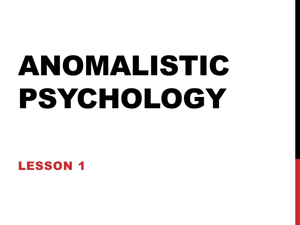 PPT - Anomalistic Psychology PowerPoint Presentation, free download ...