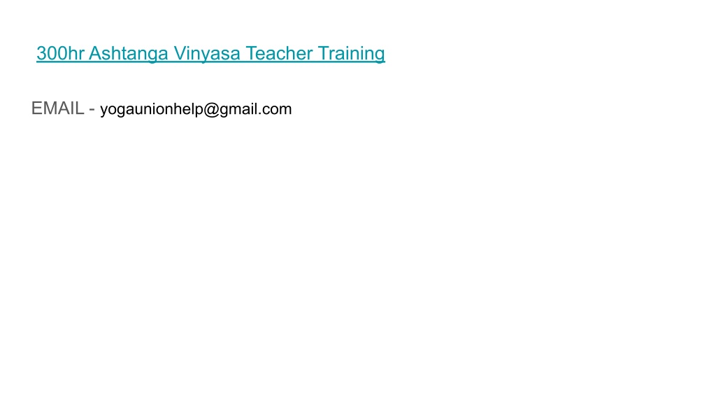 PPT - 300hr Ashtanga Vinyasa Teacher Training PowerPoint Presentation ...