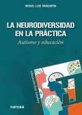 La neurodiversidad en la pr�ctica. Autismo y educaci�n