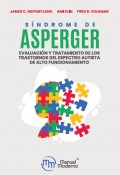 S�ndrome de Asperger. Evaluaci�n y tratamiento de los trastornos del espectro autista de alto funcionamiento