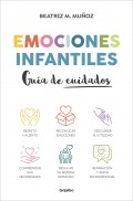 Emociones infantiles. Gu�a de cuidados