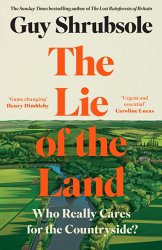 The Lie of the Land: Who Really Cares for the Countryside?