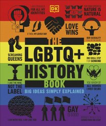 The LGBTQ + History Book: Big Ideas Simply Explained