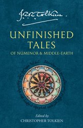 Unfinished Tales: Of Numenor and Middle-Earth