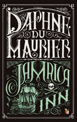 Jamaica Inn: The thrilling gothic classic from the beloved author of REBECCA