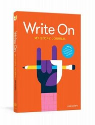 Write On: My Story Journal: A Creative Writing Journal for Kids