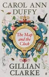 The Map and the Clock: A Laureate's Choice of the Poetry of Britain and Ireland