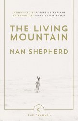 The Living Mountain: A Celebration of the Cairngorm Mountains of Scotland