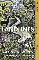 Landlines: The No 1 Sunday Times bestseller about a thousand-mile journey across Britain from the author of The Salt Path