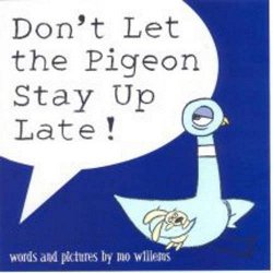 Don't Let the Pigeon Stay Up Late!