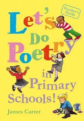 Let's do poetry in primary schools: Full of practical, fun and meaningful ways of celebrating poetry