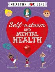 Healthy for Life: Self-esteem and Mental Health