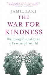 The War for Kindness: Building Empathy in a Fractured World