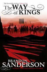 The Way of Kings: The first book of the breathtaking epic Stormlight Archive from the worldwide fantasy sensation