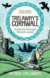 Trelawny’s Cornwall: A Journey through Western Lands