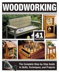 Woodworking: The Complete Step-By-Step Guide to Skills, Techniques, and Projects