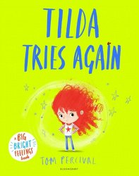 Tilda Tries Again: A Big Bright Feelings Book