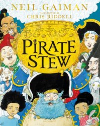 Pirate Stew: The show-stopping picture book from Neil Gaiman and Chris Riddell