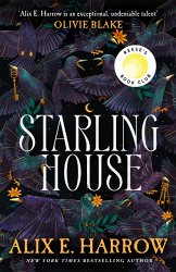 Starling House: The perfect dark, Gothic fairytale and a Reese Witherspoon Book Club Pick