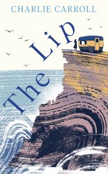 The Lip: a novel of the Cornwall tourists seldom see