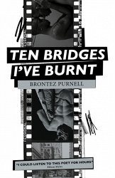 Ten Bridges I've Burnt: A Memoir in Verse