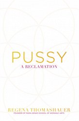 Pussy: A Reclamation