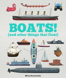 Boats!: And Other Things That Float