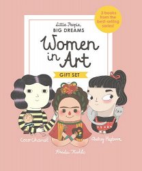 Little People, BIG DREAMS: Women in Art: 3 books from the best-selling series! Coco Chanel - Frida Kahlo - Audrey Hepburn