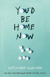 You'd Be Home Now: From the bestselling author of TikTok sensation Girl in Pieces