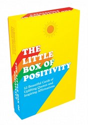 The Little Box of Positivity: 52 Beautiful Cards of Uplifting Quotes and Inspiring Affirmations