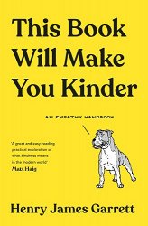 This Book Will Make You Kinder: An Empathy Handbook