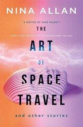 The Art of Space Travel and Other Stories