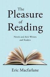 The Pleasure of Reading: Novels and their Writers and Readers