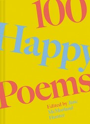 100 Happy Poems: To raise your spirits every day