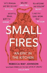 Small Fires: An Epic in the Kitchen