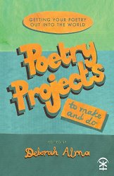 Poetry Projects to Make and Do: Getting your poetry out into the world