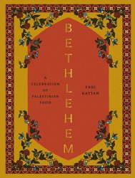 Bethlehem: A Celebration of Palestinian Food