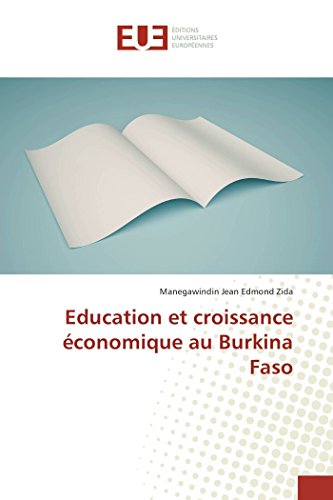 Education Et Croissance Économique Au Burkina Faso (Omn.Univ.Europ.)