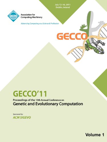 Gecco 11: Proceedings of the 13th Annual Conference on Genetic and Evolutionary Computation -Vol I