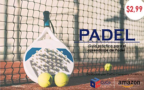 GUIA PRÁCTICA DEL PADEL: TÉCNICAS Y TÁCTICAS PARA MONITORES ...