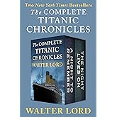 The Complete Titanic Chronicles: A Night to Remember and The Night Lives On (The Titanic Chronicles)