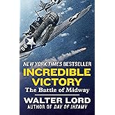 Incredible Victory: The Battle of Midway