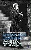 Antony and Cleopatra: Actors on Shakespeare