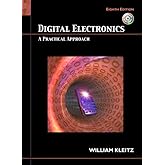 Digital Electronics: A Practical Approach