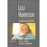 Lou Harrison: Composing a World