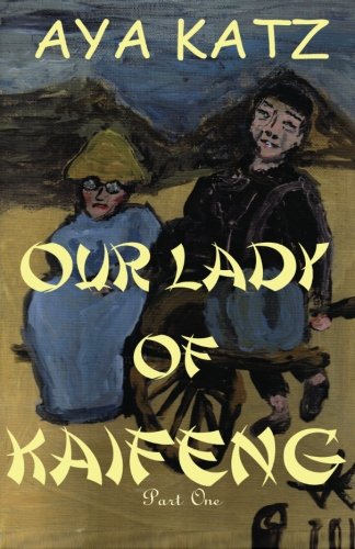 Our Lady of Kaifeng: Part One (Volume 1)