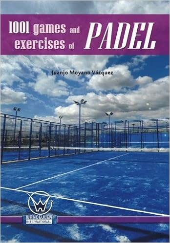 1001 games and exercises of padel: Juanjo Moyano Vázquez ...